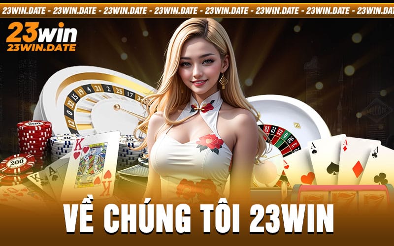 Về chúng tôi 23win