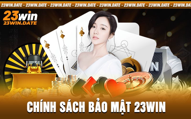 chính sách bảo mật 23win